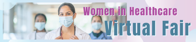 Women in Healthcare Virtual Career and Grad School Fair Banner